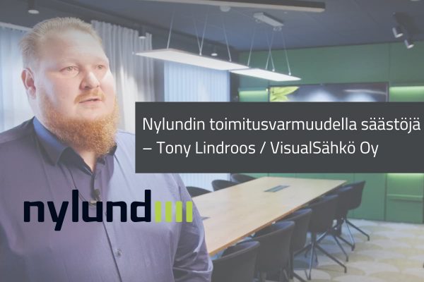 VisualSähkö, Tony Lindroos: Nylundin toimitusvarmuudella säästöjä